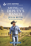 Saving the Deputy's Ranch: An Uplifting Inspirational Romance