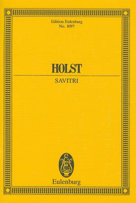 Savitri: Opera Di Camera, Op. 25 - Holst, Gustav (Composer)