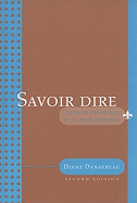 Savoir Dire: Cours de Phonetique Et de Prononciation