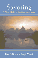 Savoring: A New Model of Positive Experience