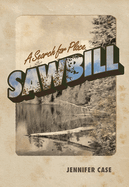 Sawbill: A Search for Place