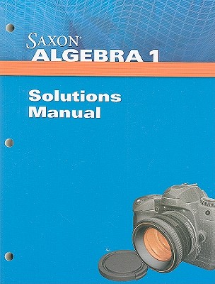 Saxon Algebra 1 Solution Manual - Saxon Publishers (Creator)