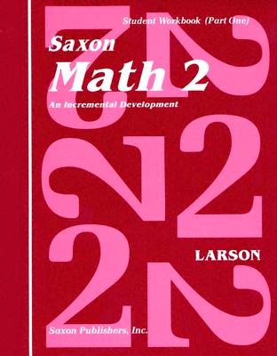 Saxon Math 2 Set: An Incremental Development - Larson