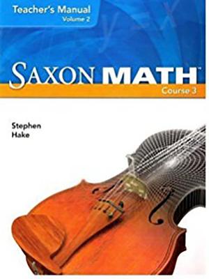 Saxon Math Course 3: Teacher Manual Volume 1 2007 - Various, and Saxpub, and Saxon Publishers (Prepared for publication by)