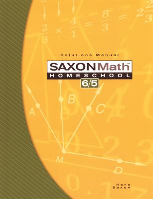Saxon Math Homeschool 6/5: Solutions Manual - Hake, Stephen, and Saxon, John