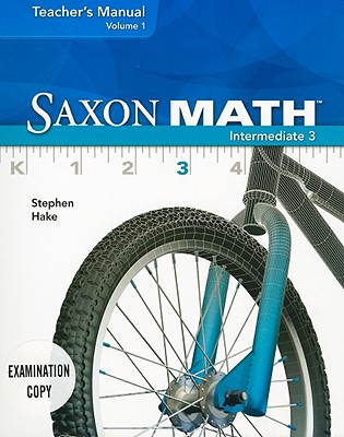 Saxon Math Intermediate 3, Volume 1 - Hake, Stephen