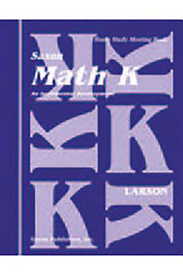 Saxon Math K Homeschool: Homeschool Set First Edition - Larson, and Saxon Publishers (Prepared for publication by)