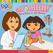 Say "Ahhh!: Dora Goes to the Doctor
