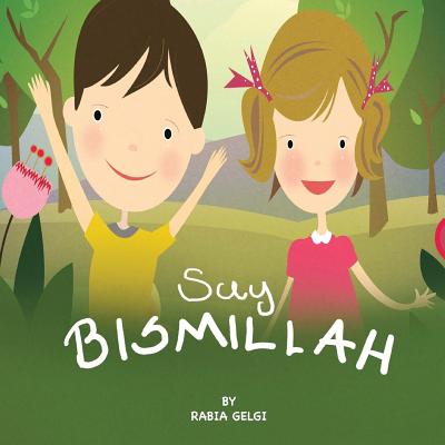 say BISMILLAH - Gelgi, Rabia