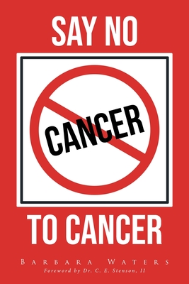 Say No to Cancer - Waters, Barbara