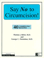Say No to Circumcision! - Ritter, Thomas, Dr., and Denniston, George C