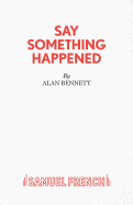 Say Something Happened