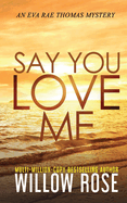 Say You Love Me