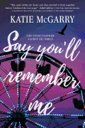 Say You'll Remember Me