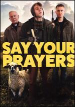 Say Your Prayers