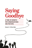 Saying Goodbye: A Time of Growth for Congregations and Pastors