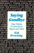 Saying Goodbye: Final Tributes to Great Sports Figures and Others