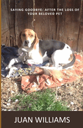 Saying Goodbye: Moving Forward After the Loss of a Pet