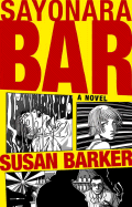 Sayonara Bar - Barker, Susan