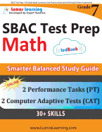 Sbac Test Prep: 7th Grade Math Common Core Practice Book and Full-Length Online Assessments: Smarter Balanced Study Guide with Performance Task (PT) and Computer Adaptive Testing (Cat)