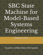 SBC State Machine for Model-Based Systems Engineering: Toward a Unified View of the System