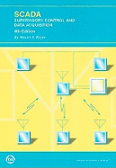 Scada: Supervisory Control and Data Acquisition, Fourth Edition