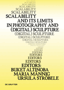 Scalability and Its Limits in Photography and (Digital) Sculpture