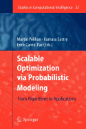 Scalable Optimization via Probabilistic Modeling: From Algorithms to Applications