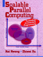 Scalable Parallel Computing: Technology, Architecture, Programming