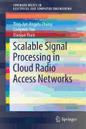 Scalable Signal Processing in Cloud Radio Access Networks