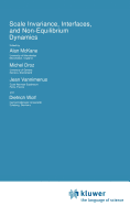 Scale Invariance, Interfaces, and Non-Equilibrium Dynamics