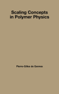 Scaling Concepts in Polymer Physics