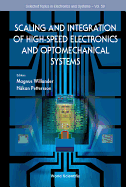 Scaling & Integration of High-Speed Electron & Optomechan