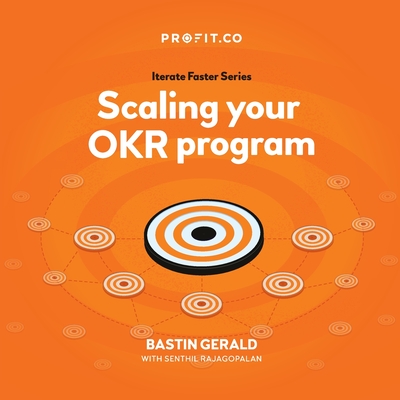 Scaling your OKR program - Gerald, Bastin, and Rajagopalan, Senthil