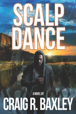 Scalp Dance - Baxley, Craig R