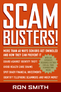 Scambusters!: More Than 60 Ways Seniors Get Swindled and How They Can Prevent It