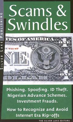 Scams and Swindles: How to Recognize and Avoid Internet Era Rip-Offs - Last, First