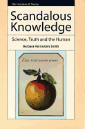Scandalous Knowledge: Science, Truth and the Human