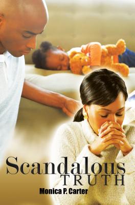 Scandalous Truth - Carter, Monica