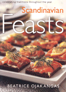 Scandinavian Feasts: Celebrating Traditions Throughout the Year