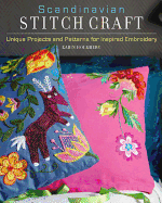 Scandinavian Stitch Craft: Unique Projects and Patterns for Inspired Embroidery