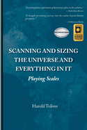 Scanning and Sizing the Universe and Everything in It: Playing Scales