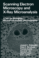 Scanning Electron Microscopy and X-Ray Microanalysis: A Text for Biologists, Materials Scientists, and Geologists