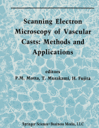 Scanning Electron Microscopy of Vascular Casts: Methods and Applications