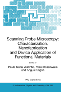 Scanning Probe Microscopy: Characterization, Nanofabrication and Device Application of Functional Materials