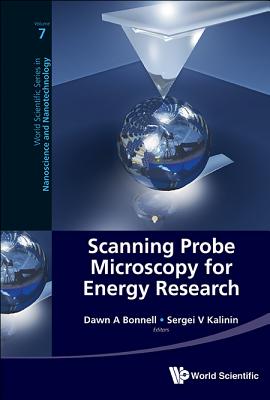 Scanning Probe Microscopy for Energy Research - Bonnell Dawn a