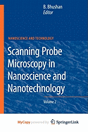Scanning Probe Microscopy in Nanoscience and Nanotechnology 2