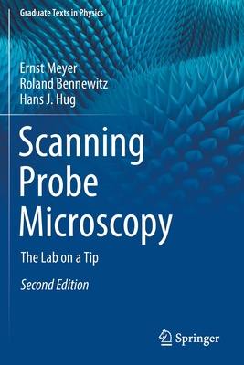 Scanning Probe Microscopy: The Lab on a Tip - Meyer, Ernst, and Bennewitz, Roland, and Hug, Hans J.