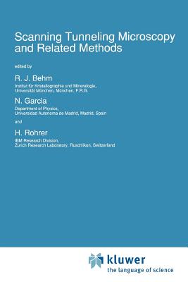 Scanning Tunneling Microscopy and Related Methods - Behm, R.J. (Editor), and Garc�a, N. (Editor), and Rohrer, H. (Editor)