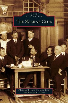 Scarab Club - Reed, Patricia, and Crane, Michael E, and Renner, Christine